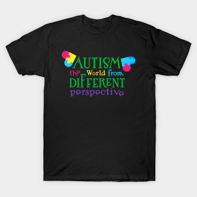 Autism Awareness - The world from a different perspective T-Shirt by Peter the T-Shirt Dude